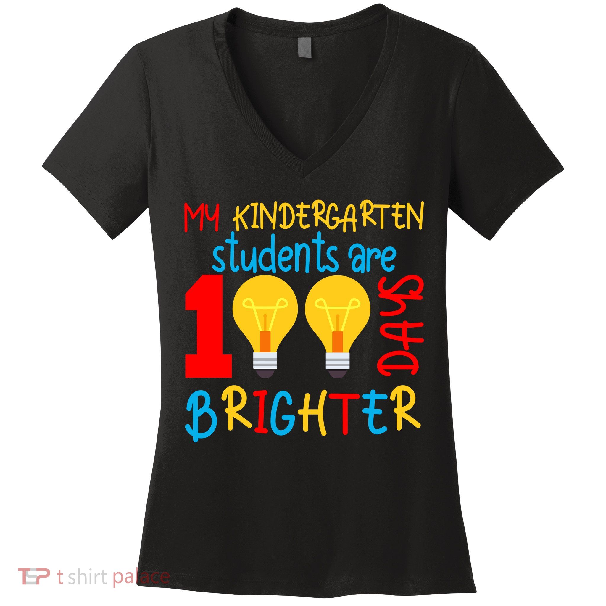 My Kindergarten Student Are 100 Days Brighter Women's V-Neck T-Shirt