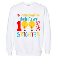 My Kindergarten Student Are 100 Days Brighter Garment-Dyed Sweatshirt