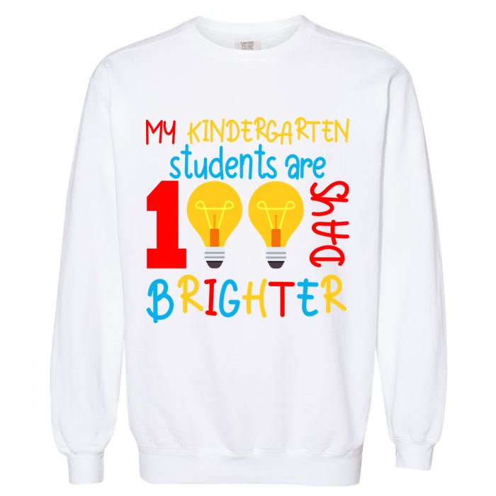 My Kindergarten Student Are 100 Days Brighter Garment-Dyed Sweatshirt
