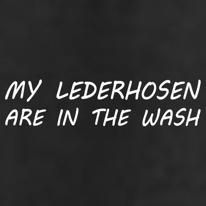 My Lederhosen Are In The Wash Golf Towel
