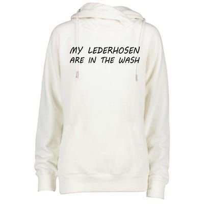 My Lederhosen Are In The Wash Womens Funnel Neck Pullover Hood