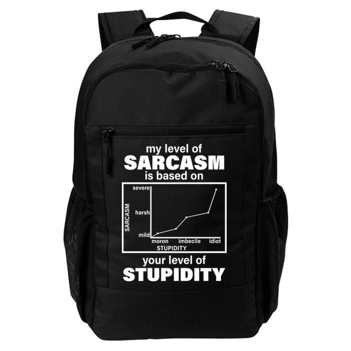My Level Of Sarcasm Depends On Your Level Of Stupidity Daily Commute Backpack