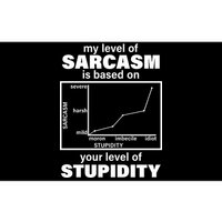 My Level Of Sarcasm Depends On Your Level Of Stupidity Bumper Sticker