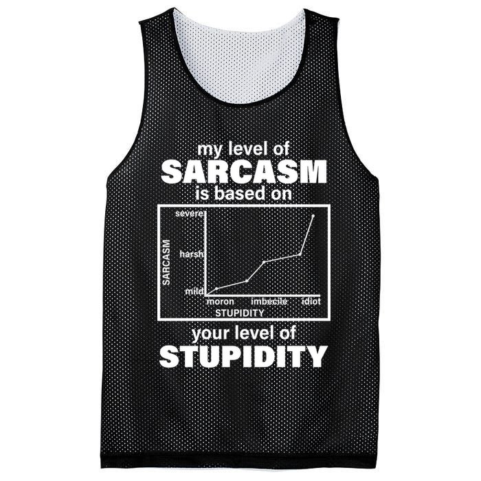 My Level Of Sarcasm Depends On Your Level Of Stupidity Mesh Reversible Basketball Jersey Tank