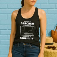My Level Of Sarcasm Depends On Your Level Of Stupidity Womens Tank Top