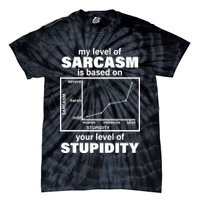 My Level Of Sarcasm Depends On Your Level Of Stupidity Tie-Dye T-Shirt