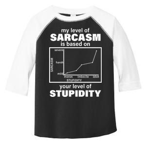 My Level Of Sarcasm Depends On Your Level Of Stupidity Toddler Fine Jersey T-Shirt