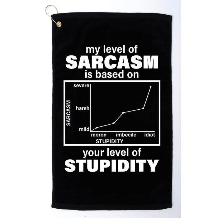 My Level Of Sarcasm Depends On Your Level Of Stupidity Golf Towel