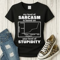 My Level Of Sarcasm Depends On Your Level Of Stupidity Womens T-Shirt