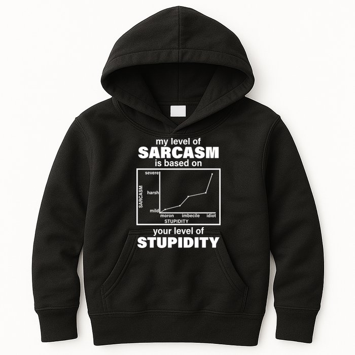 My Level Of Sarcasm Depends On Your Level Of Stupidity Kids Hoodie