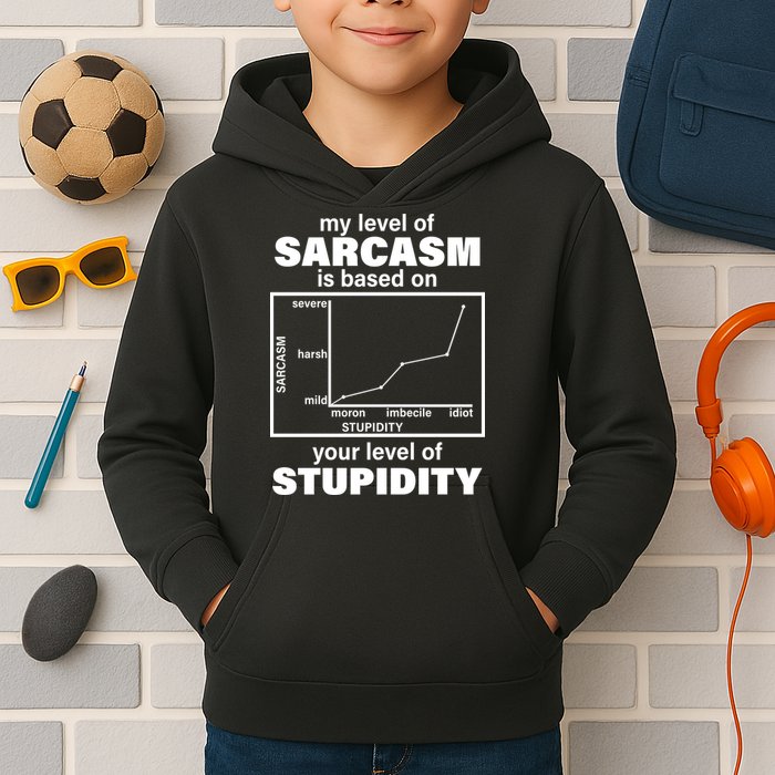 My Level Of Sarcasm Depends On Your Level Of Stupidity Kids Hoodie