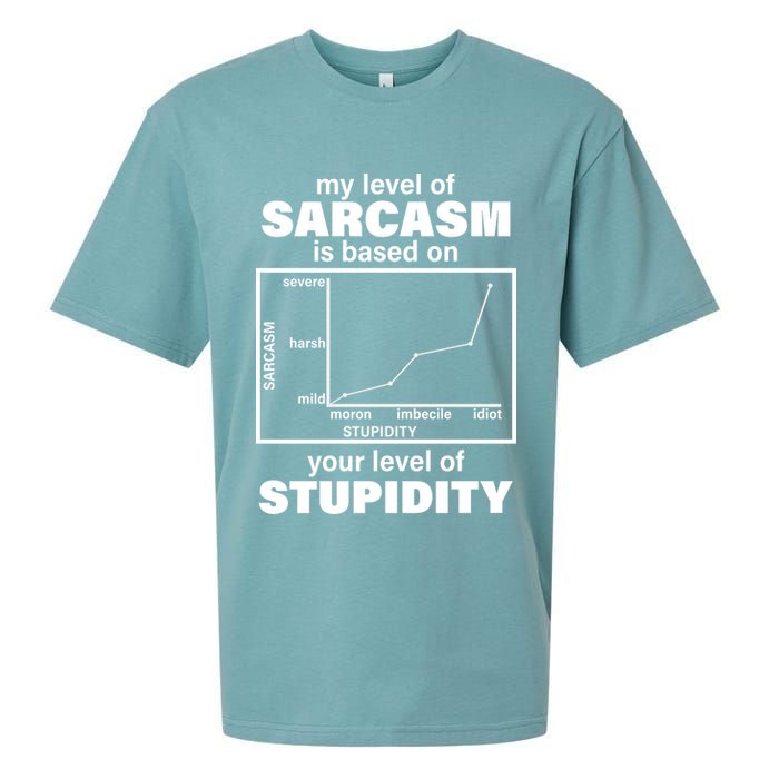 My Level Of Sarcasm Depends On Your Level Of Stupidity Sueded Cloud Jersey T-Shirt