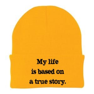 My Life Is Based On A True Story Knit Cap Winter Beanie