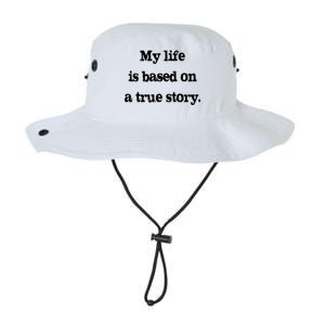 My Life Is Based On A True Story Legacy Cool Fit Booney Bucket Hat