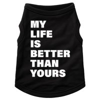 My Life Is Better Than Yours Doggie Tank