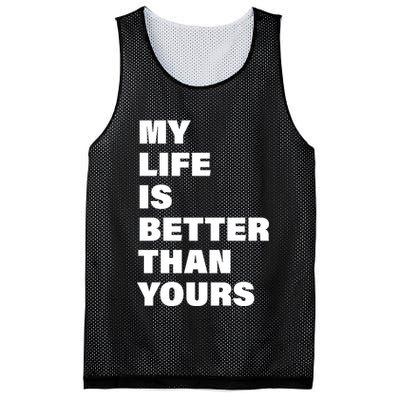 My Life Is Better Than Yours Mesh Reversible Basketball Jersey Tank
