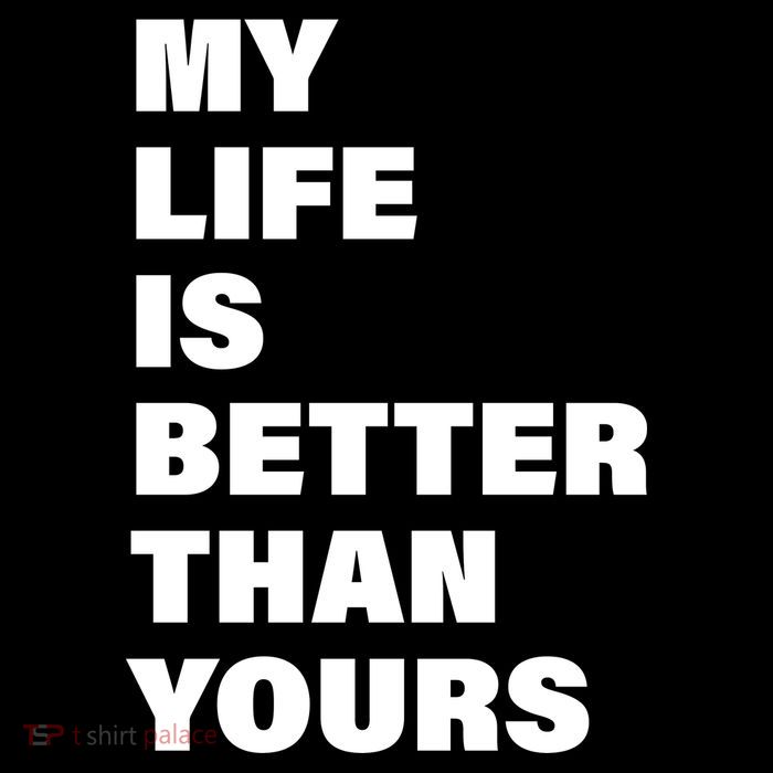 My Life Is Better Than Yours Poster