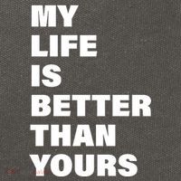 My Life Is Better Than Yours Cotton Canvas Backpack