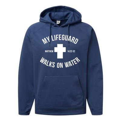 My Lifeguard Walks on Water - Matthew 14:22-32 Jesus Cross Performance Fleece Hoodie