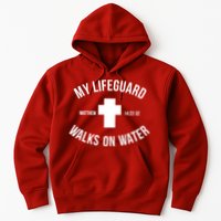 My Lifeguard Walks on Water - Matthew 14:22-32 Jesus Cross Hoodie