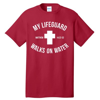 My Lifeguard Walks on Water - Matthew 14:22-32 Jesus Cross Tall T-Shirt