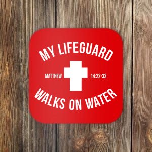 My Lifeguard Walks on Water - Matthew 14:22-32 Jesus Cross Coaster