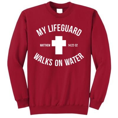 My Lifeguard Walks on Water - Matthew 14:22-32 Jesus Cross Tall Sweatshirt