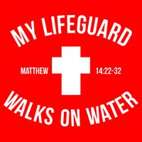My Lifeguard Walks on Water - Matthew 14:22-32 Jesus Cross Baby Bodysuit