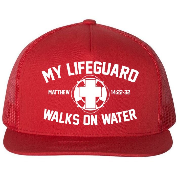 My Lifeguard Walks On Water Jesus Saves Flat Bill Trucker Hat