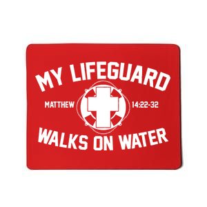 My Lifeguard Walks On Water Jesus Saves Mousepad