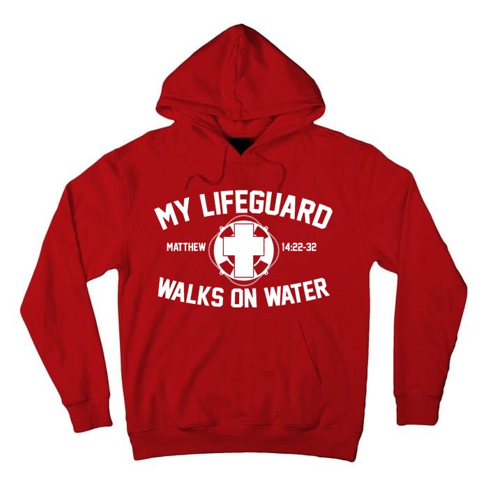 My Lifeguard Walks On Water Jesus Saves Tall Hoodie