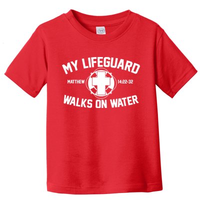 My Lifeguard Walks On Water Jesus Saves Toddler T-Shirt