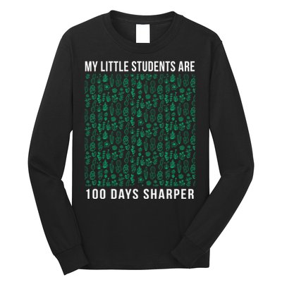 My Little Students Are 100 Days Sharper Long Sleeve Shirt