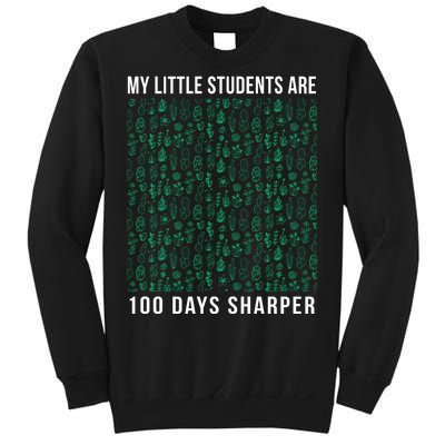 My Little Students Are 100 Days Sharper Sweatshirt