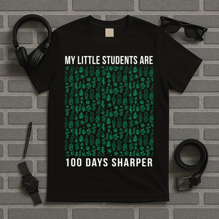 My Little Students Are 100 Days Sharper T-Shirt
