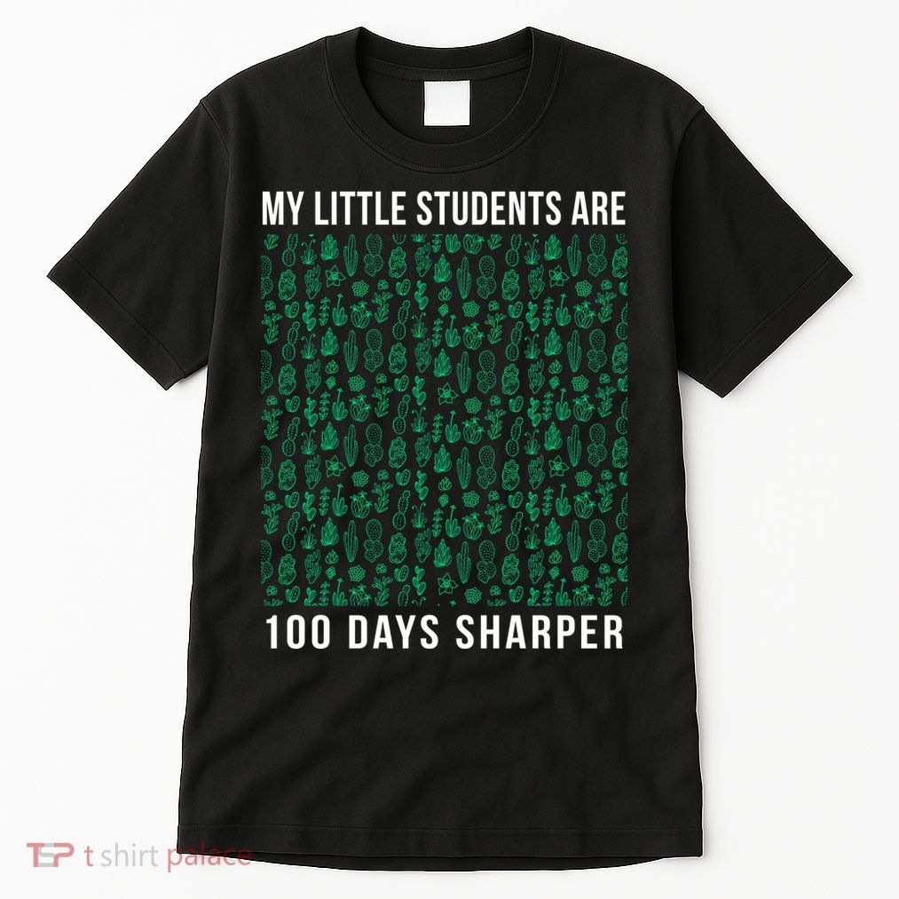 My Little Students Are 100 Days Sharper Tall T-Shirt