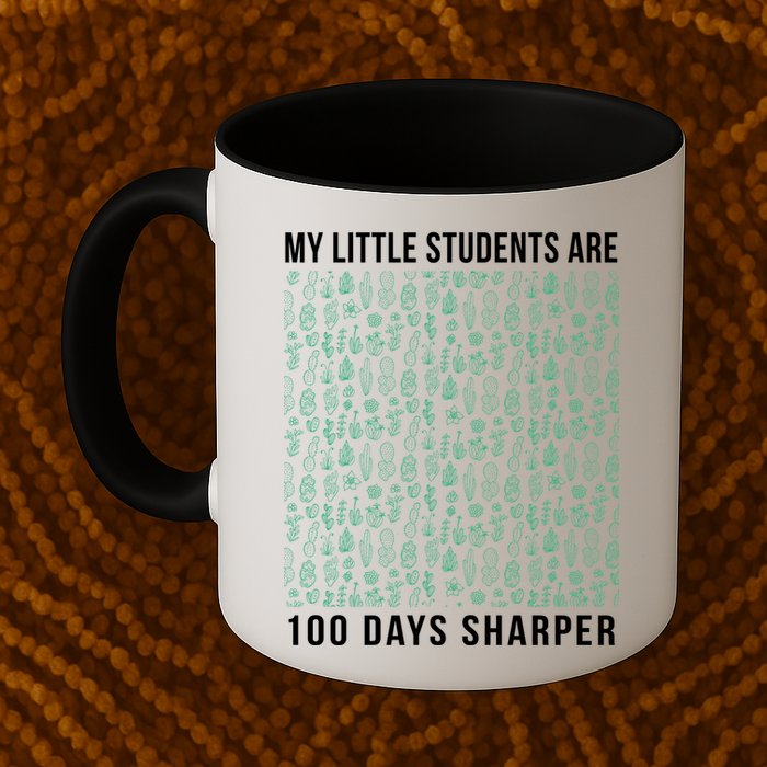 My Little Students Are 100 Days Sharper Mug