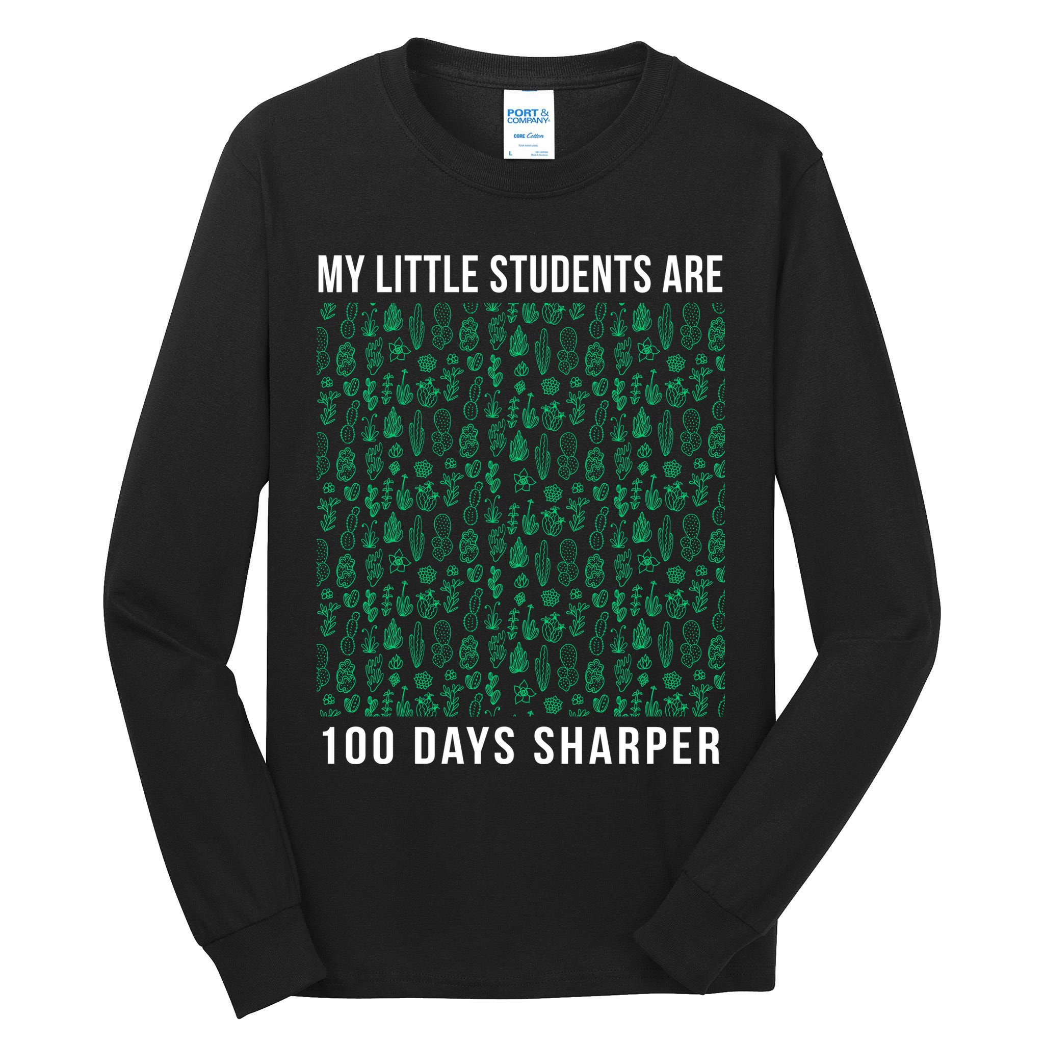 My Little Students Are 100 Days Sharper Tall Long Sleeve T-Shirt