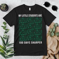 My Little Students Are 100 Days Sharper Premium T-Shirt