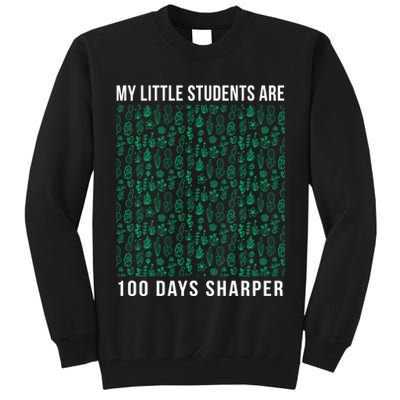 My Little Students Are 100 Days Sharper Tall Sweatshirt