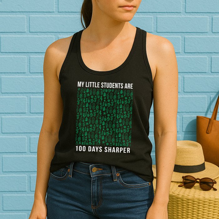 My Little Students Are 100 Days Sharper Womens Tank Top