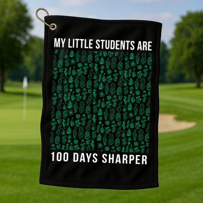 My Little Students Are 100 Days Sharper Golf Towel