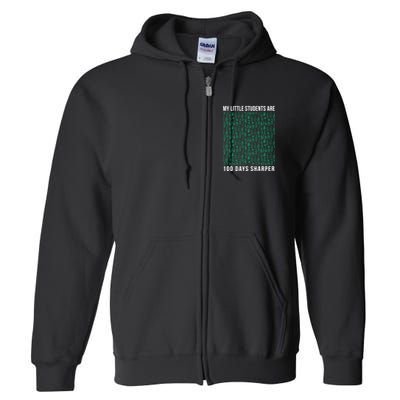My Little Students Are 100 Days Sharper Full Zip Hoodie