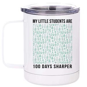 My Little Students Are 100 Days Sharper 12 oz Stainless Steel Tumbler Cup