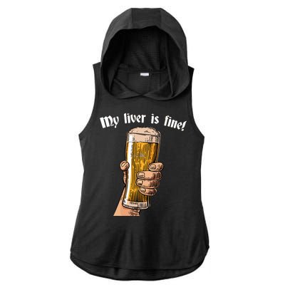 My Liver Is Fine Ladies PosiCharge Tri-Blend Wicking Draft Hoodie Tank