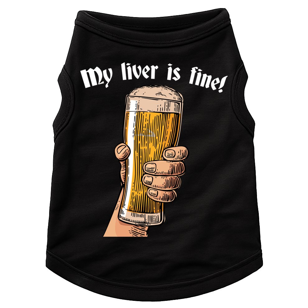 My Liver Is Fine Doggie Tank