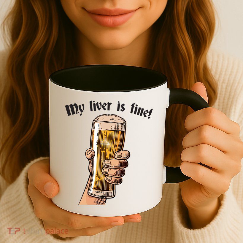 My Liver Is Fine Mug