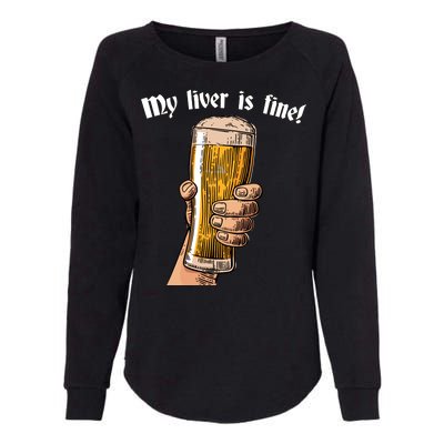 My Liver Is Fine Womens California Wash Sweatshirt