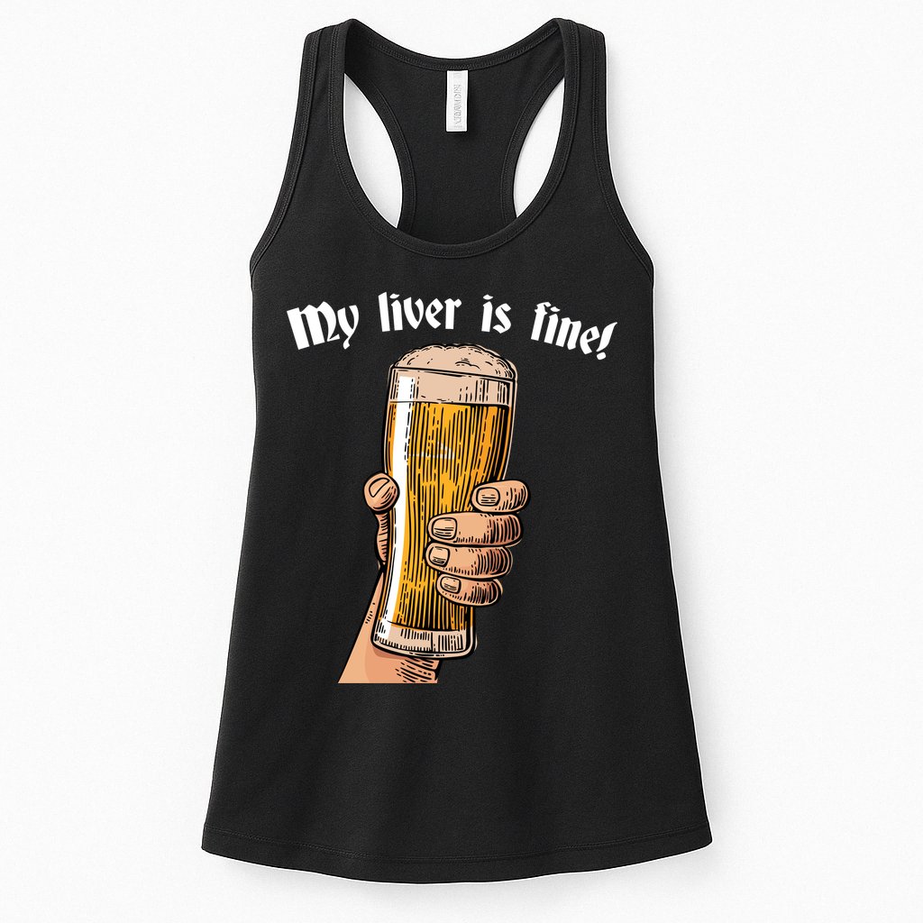 My Liver Is Fine Womens Tank Top