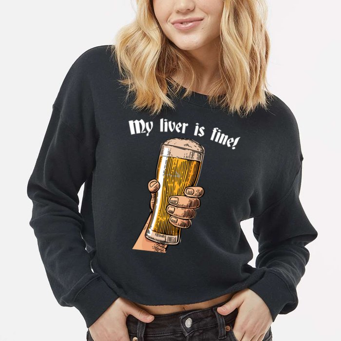 My Liver Is Fine Cropped Pullover Crew